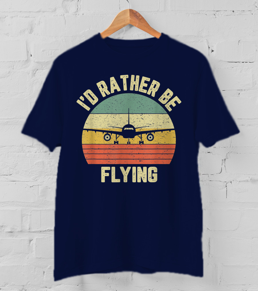 I'd Rather Be Flying Airplane Vintage Sunset Pilot Humor T-Shirt