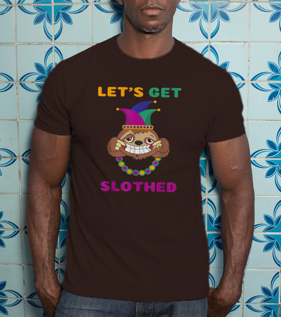 Let's Get Slothed Funny Sloth Mardi Gras Jester Beads T-Shirt