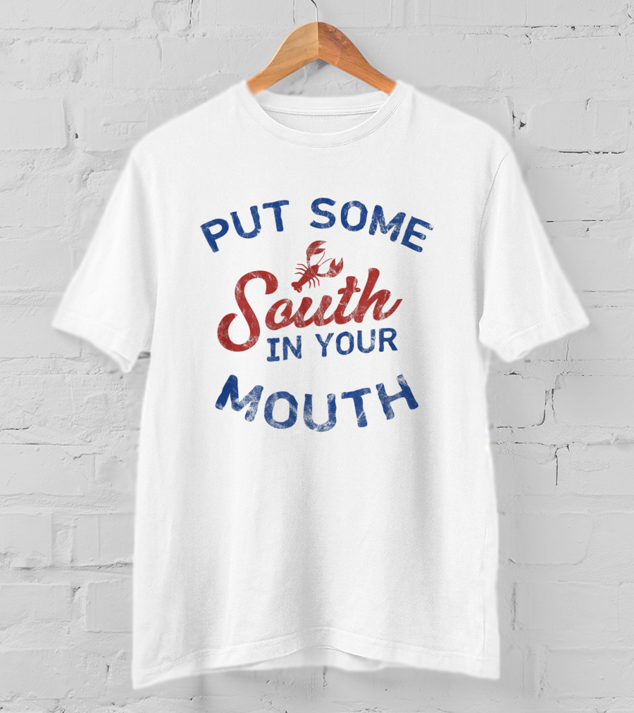 Put Some South In Your Mouth Crawfish Funny Southern Mardi Gras Cajun T-Shirt