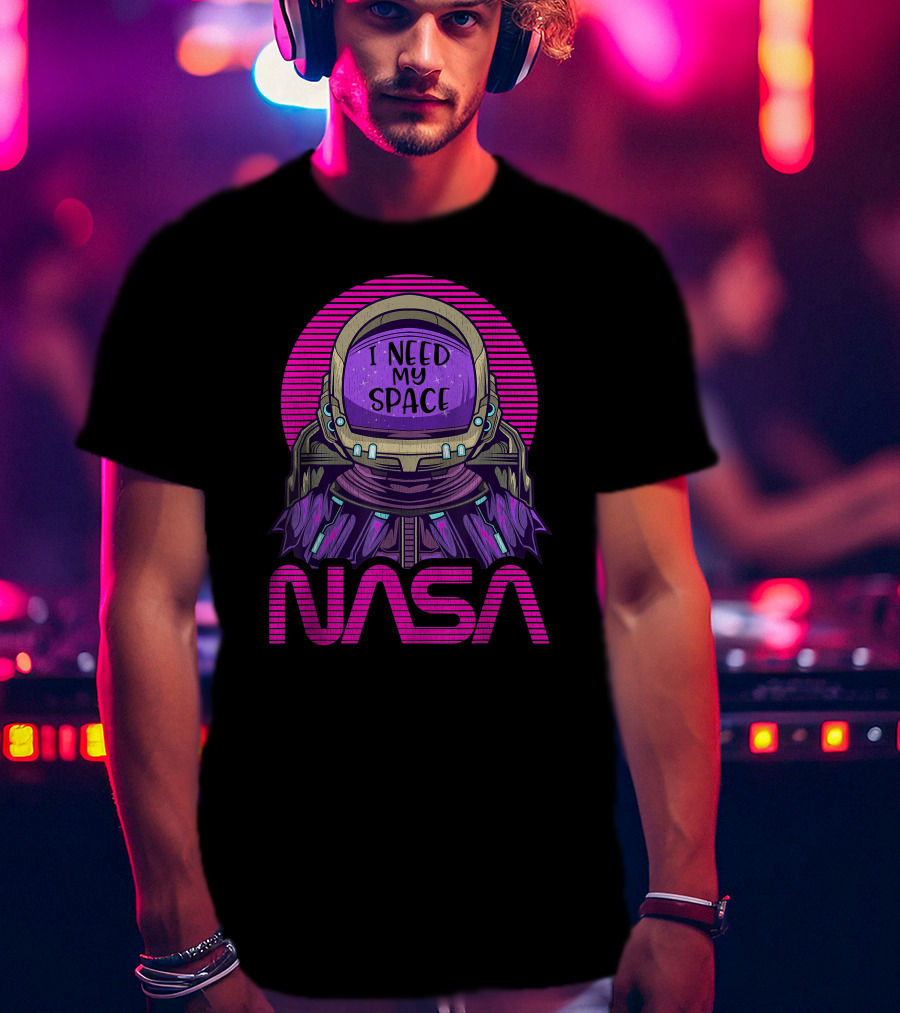 NASA Astronaut I Need My Space T-Shirt