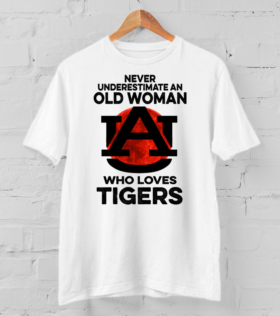 Never Underestimate An Old Woman Who Loves Auburn Tigers T-Shirt