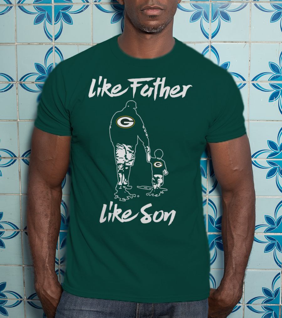 Like Father Like Son Green Bay Packers T-Shirt
