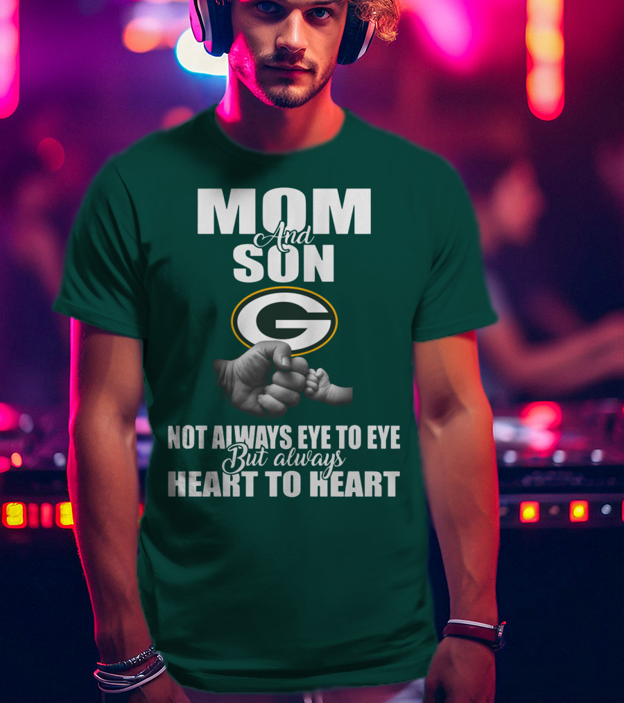 Green Bay Packers Mom And Son Not Always Eye To Eye But Always Heart To Heart T-Shirt