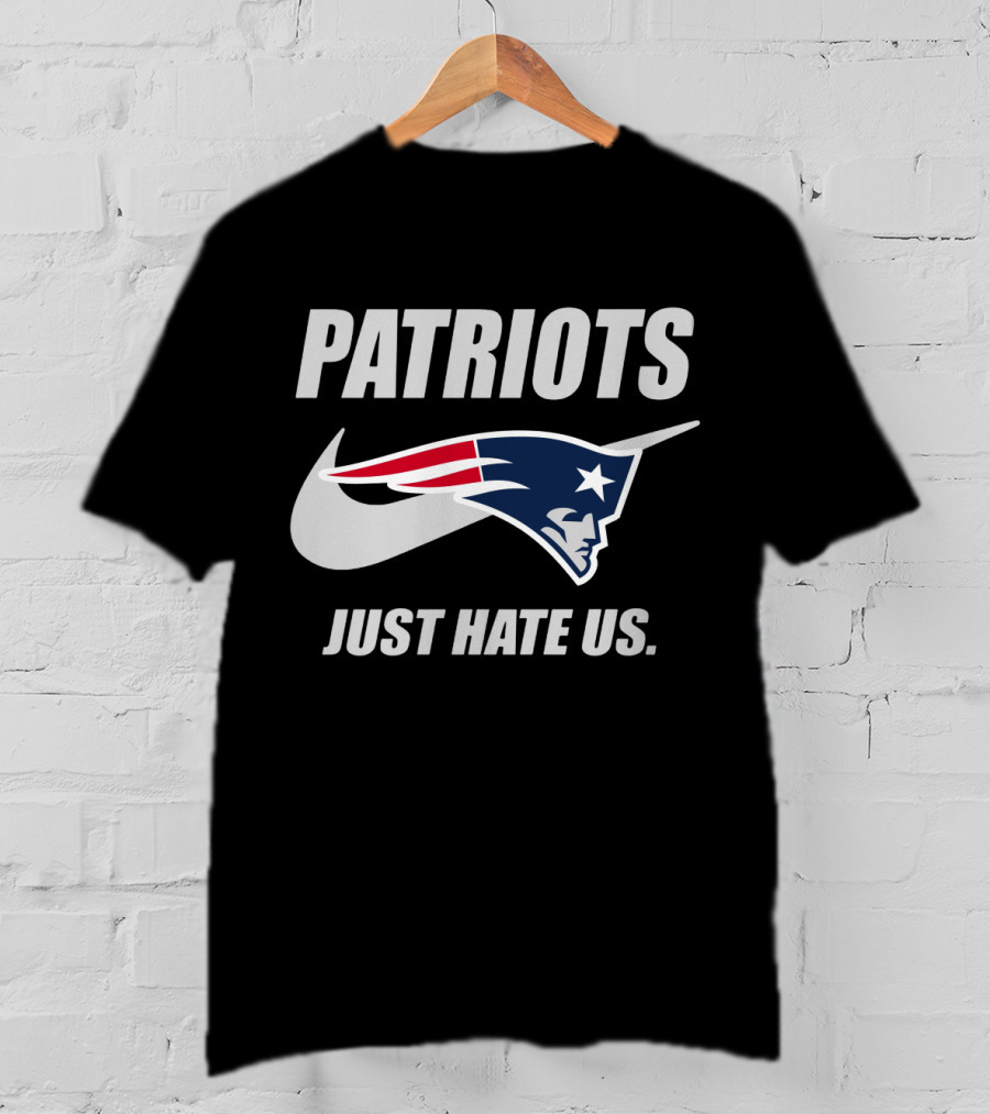Patriots Just Hate Us New England Patriots T-Shirt