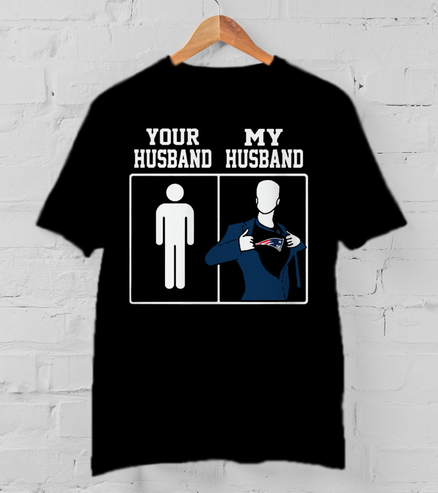 Your Husband My Husband New England Patriots T-Shirt