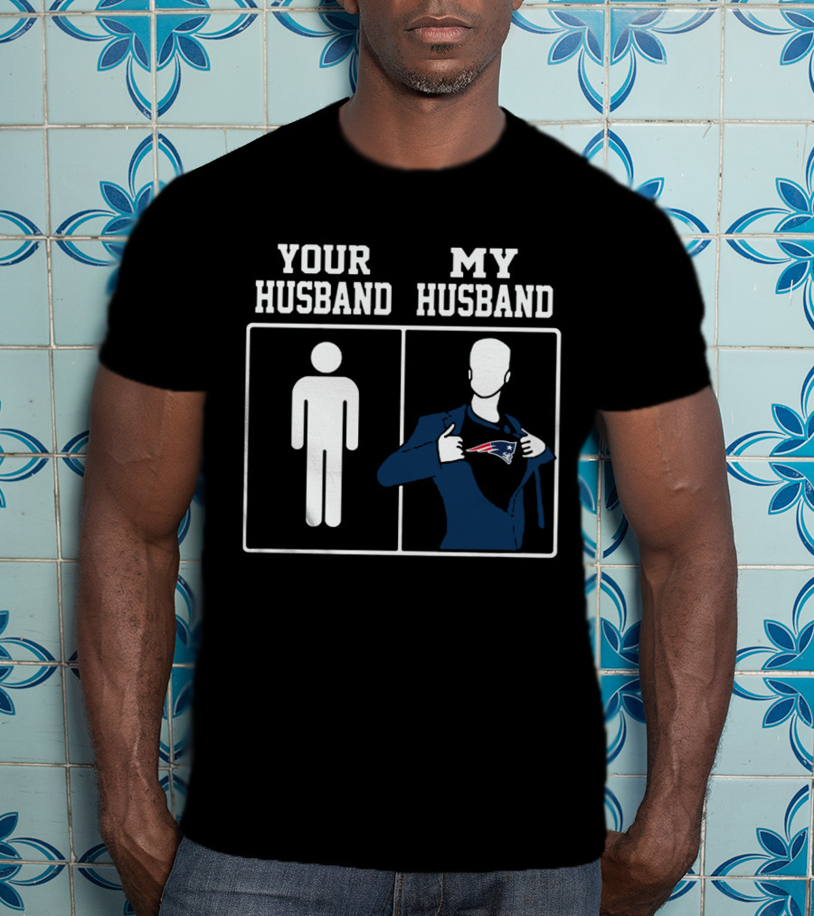 Your Husband My Husband New England Patriots T-Shirt