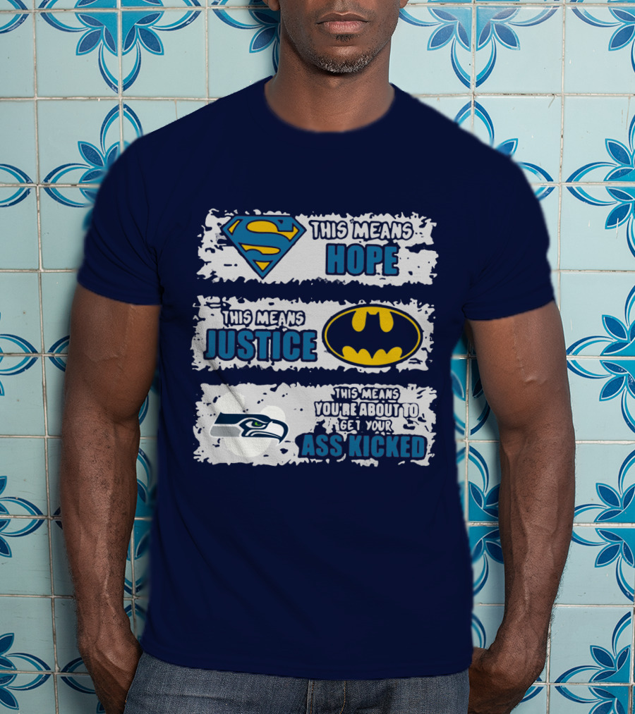 Seattle Seahawks This Means You Are About To Get Your Ass Kicked T-Shirt