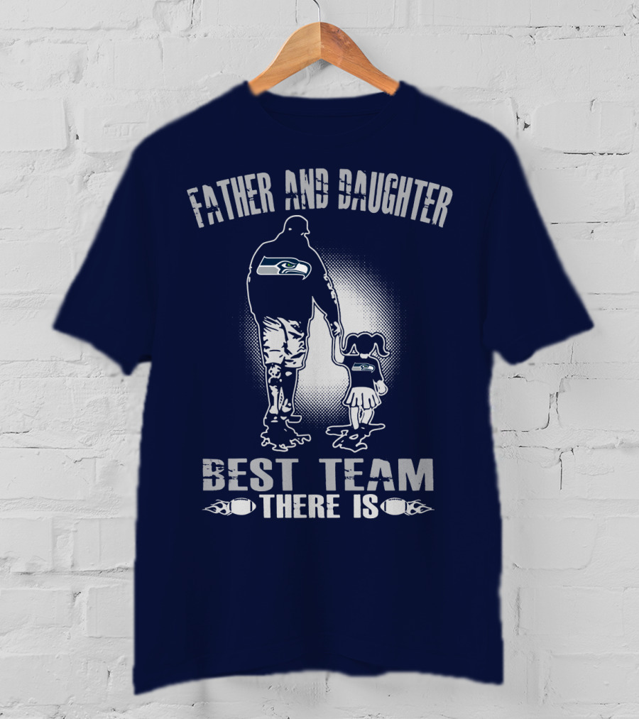Seattle Seahawks Father And Daughter Best Team There Is T-Shirt
