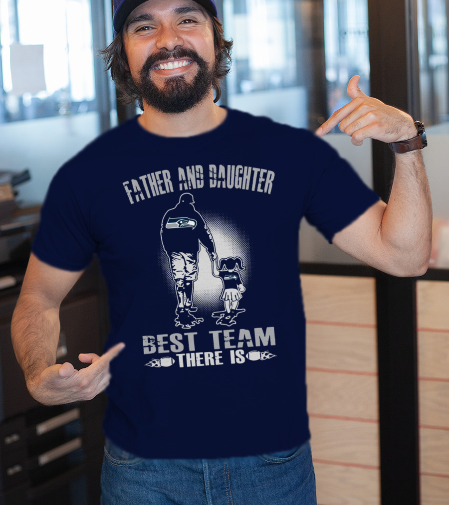 Seattle Seahawks Father And Daughter Best Team There Is T-Shirt