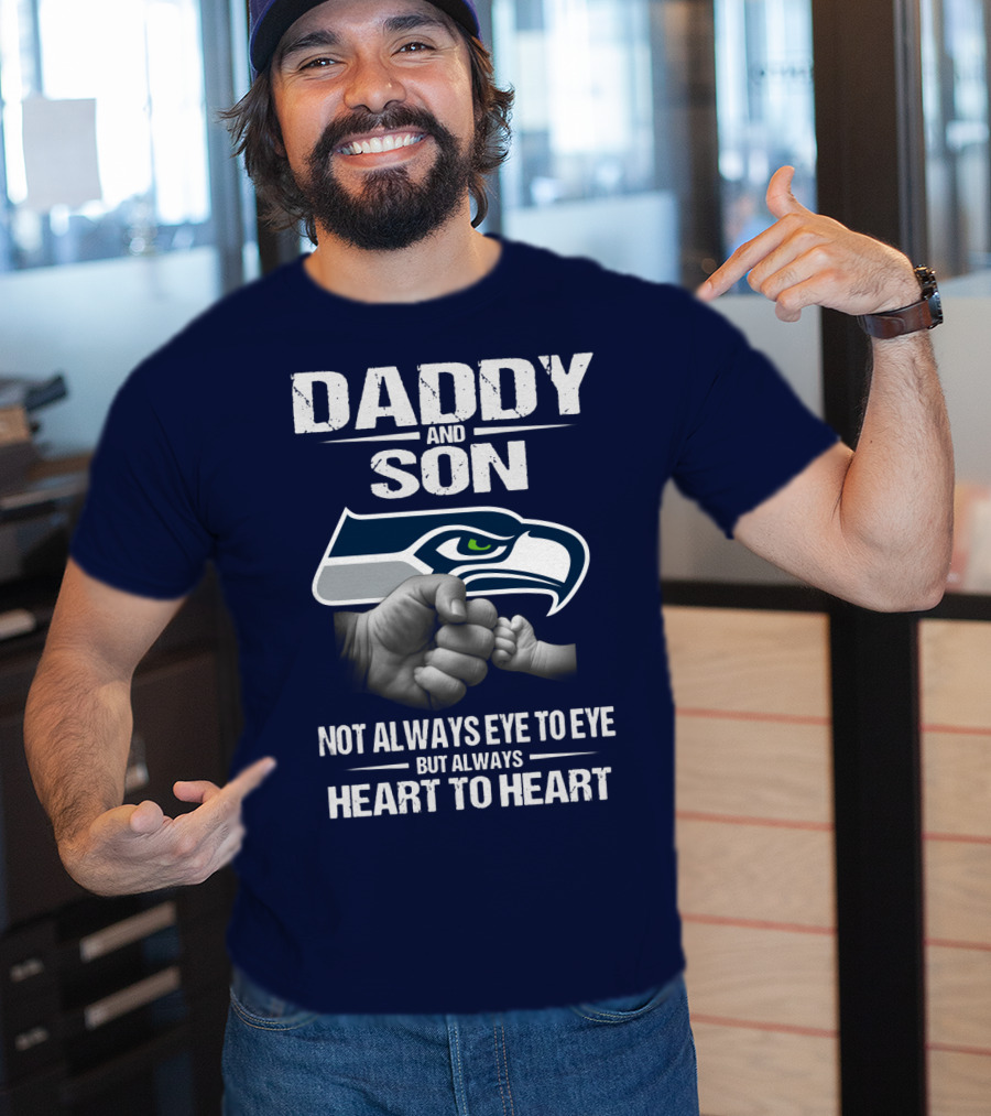 Seattle Seahawks Daddy And Son Not Always Eye To Eye But Always Heart To Heart T-Shirt