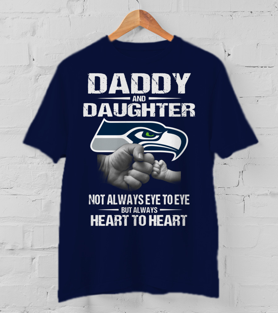 Daddy And Daughter Seattle Seahawks Not Always Eye To Eye But Always Heart To Heart T-Shirt