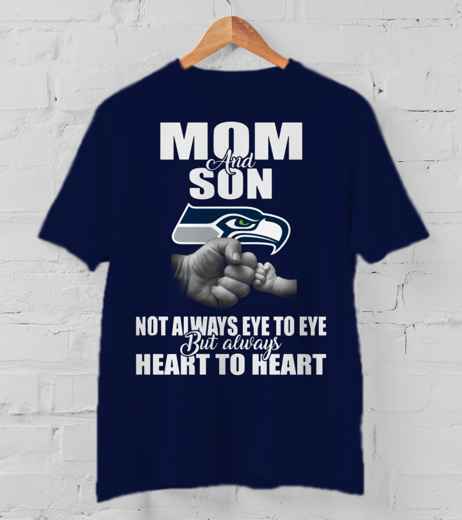 Mom And Son Seattle Seahawks Not Always Eye To Eye But Always Heart To Heart T-Shirt
