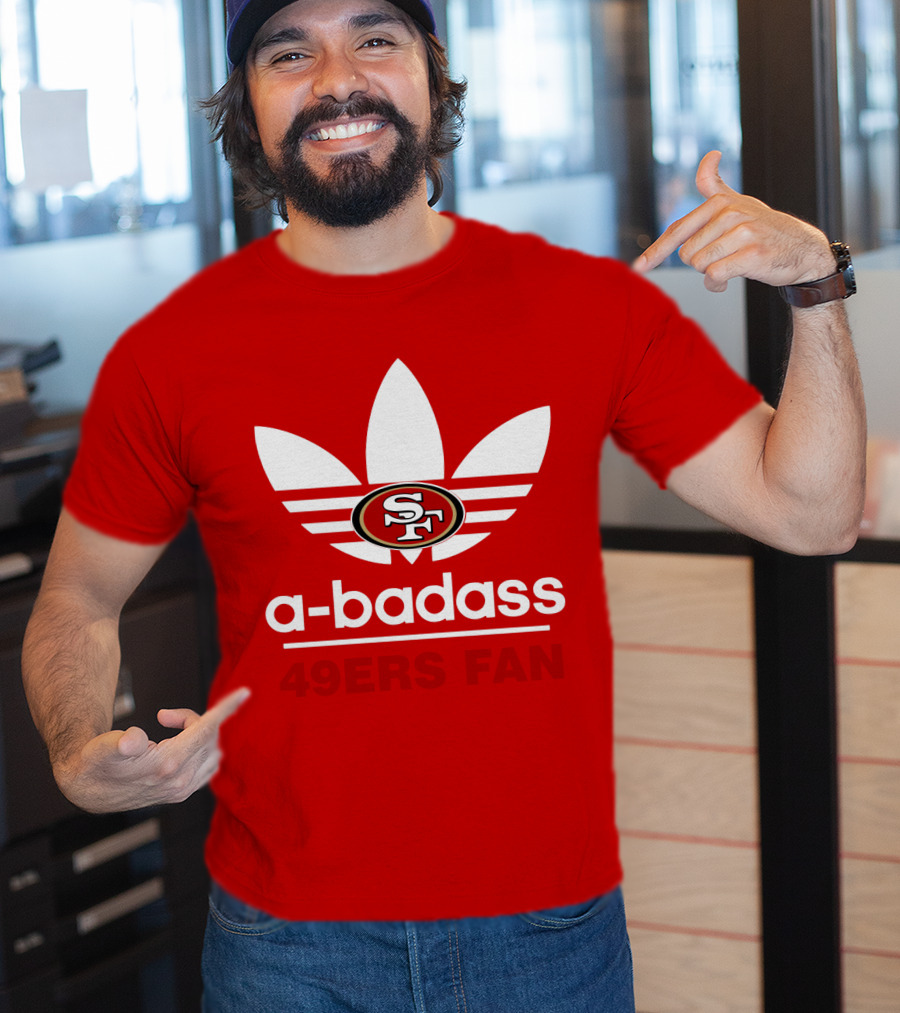 A-Badass 49ers Fan Sf T-Shirt