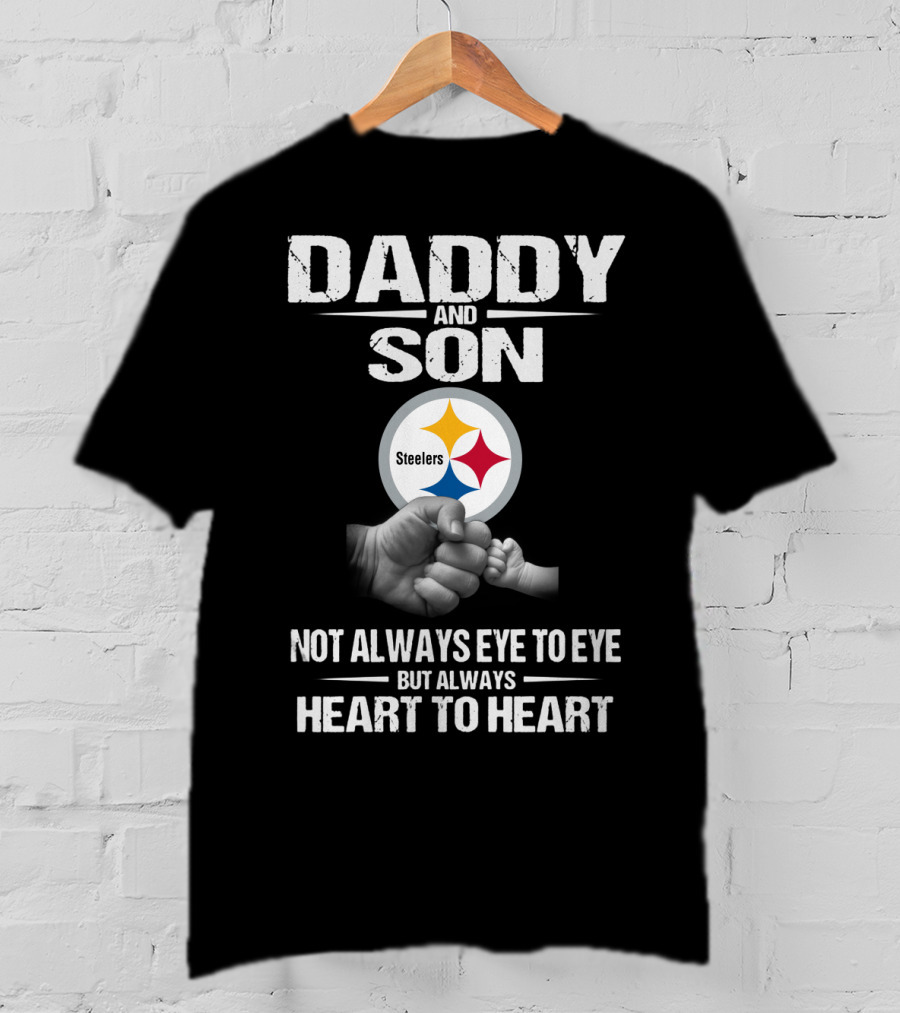 Daddy And Son Steelers Not Always Eye To Eye But Always Heart To Heart T-Shirt