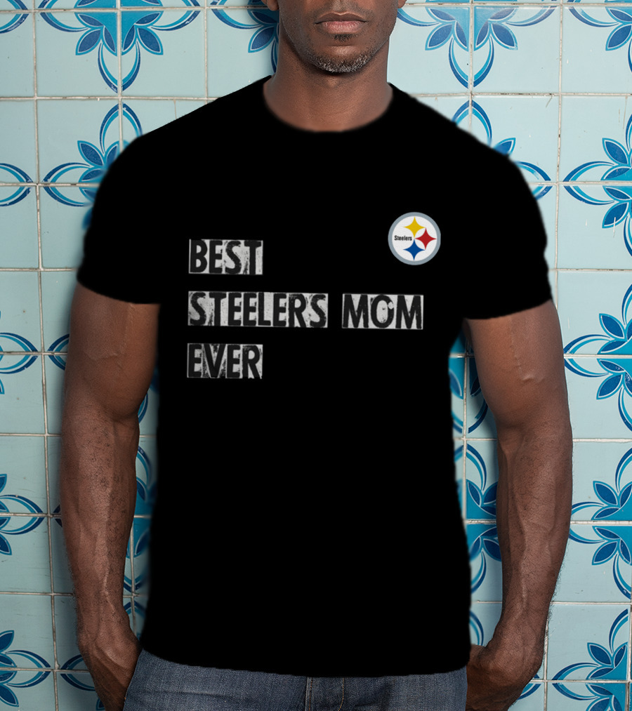 Best Steelers Mom Ever Steelers T-Shirt