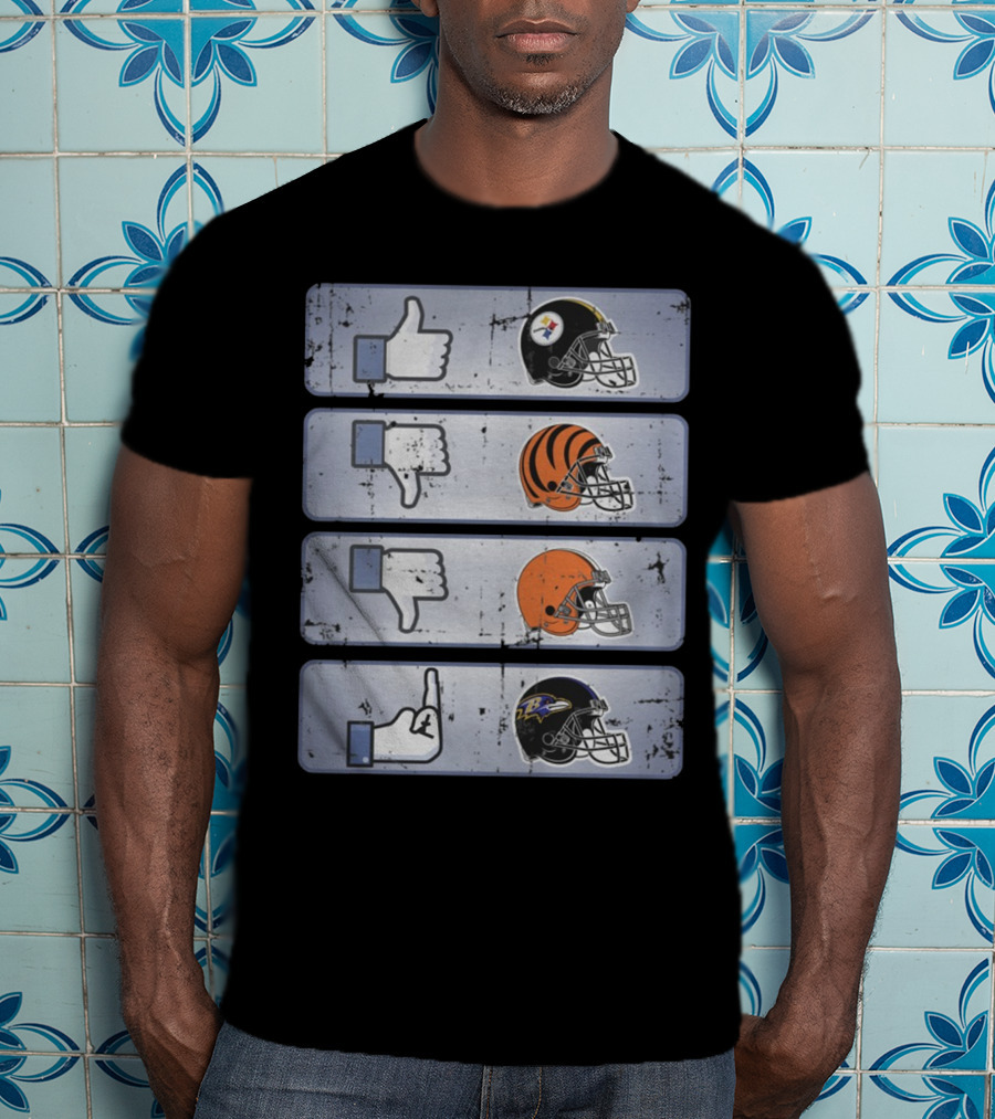 Pittsburgh Steelers Thumbs Up Cincinnati Bengals Thumbs Down Cleveland Browns Thumbs Down Flip Off Baltimore Ravens T-Shirt