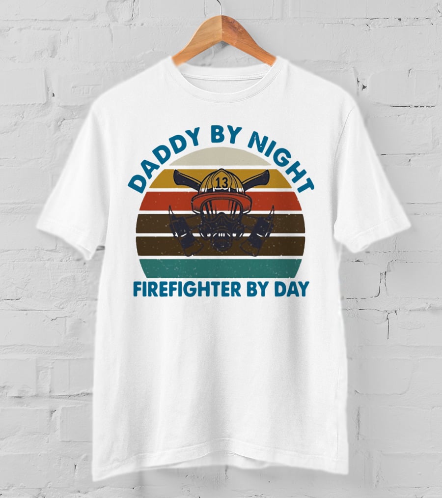 Daddy By Night Firefighter By Day Vintage Fire Helmet Axe Stripe Retro T-Shirt