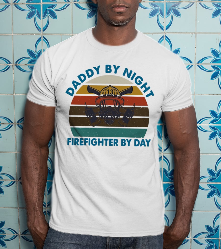 Daddy By Night Firefighter By Day Vintage Fire Helmet Axe Stripe Retro T-Shirt