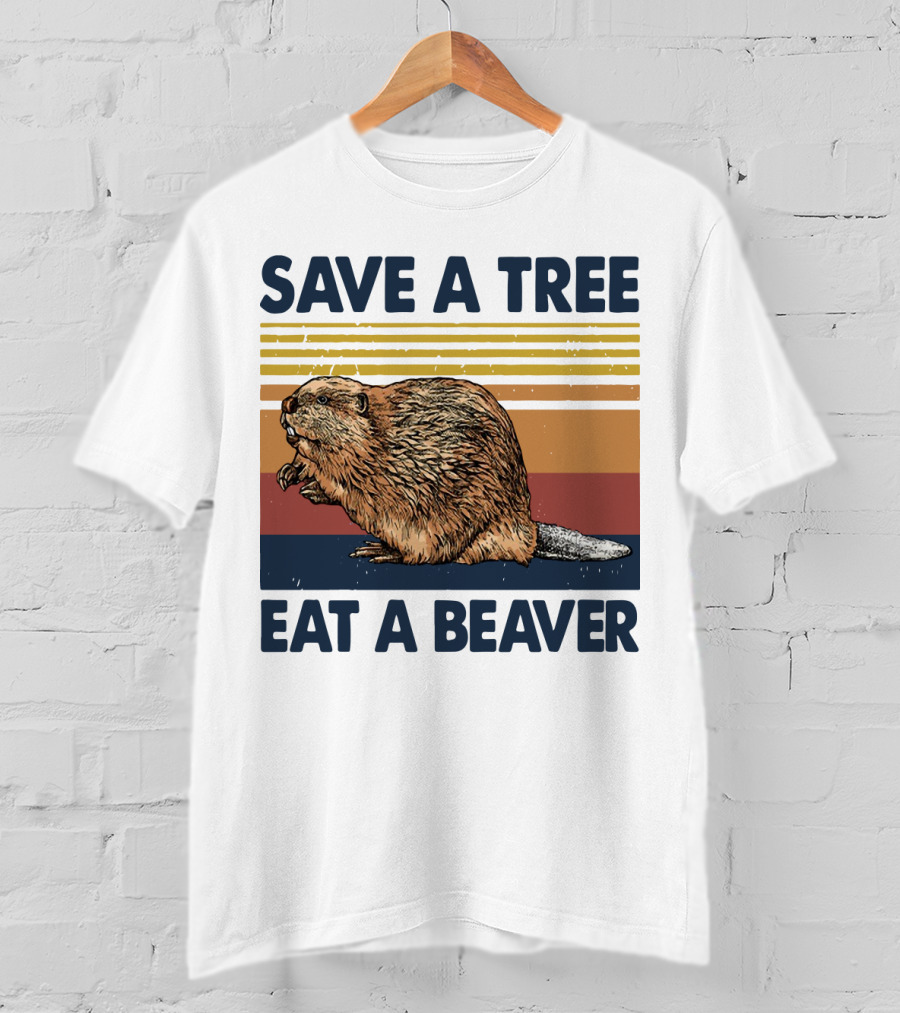 Save A Tree Eat A Beaver Vintage Retro Beaver T-Shirt