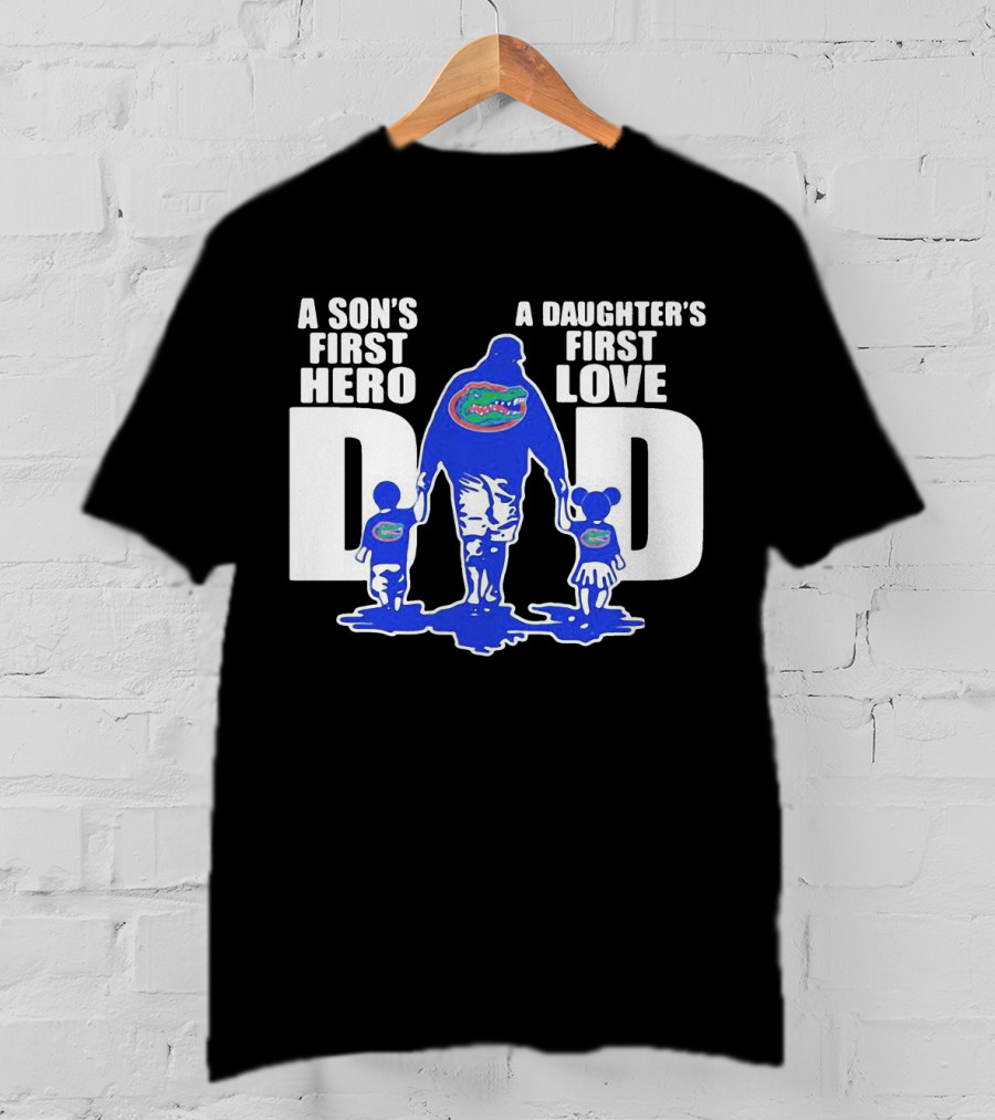A Son's First Hero A Daughter's First Love Dad Florida Gators Family Connection T-Shirt