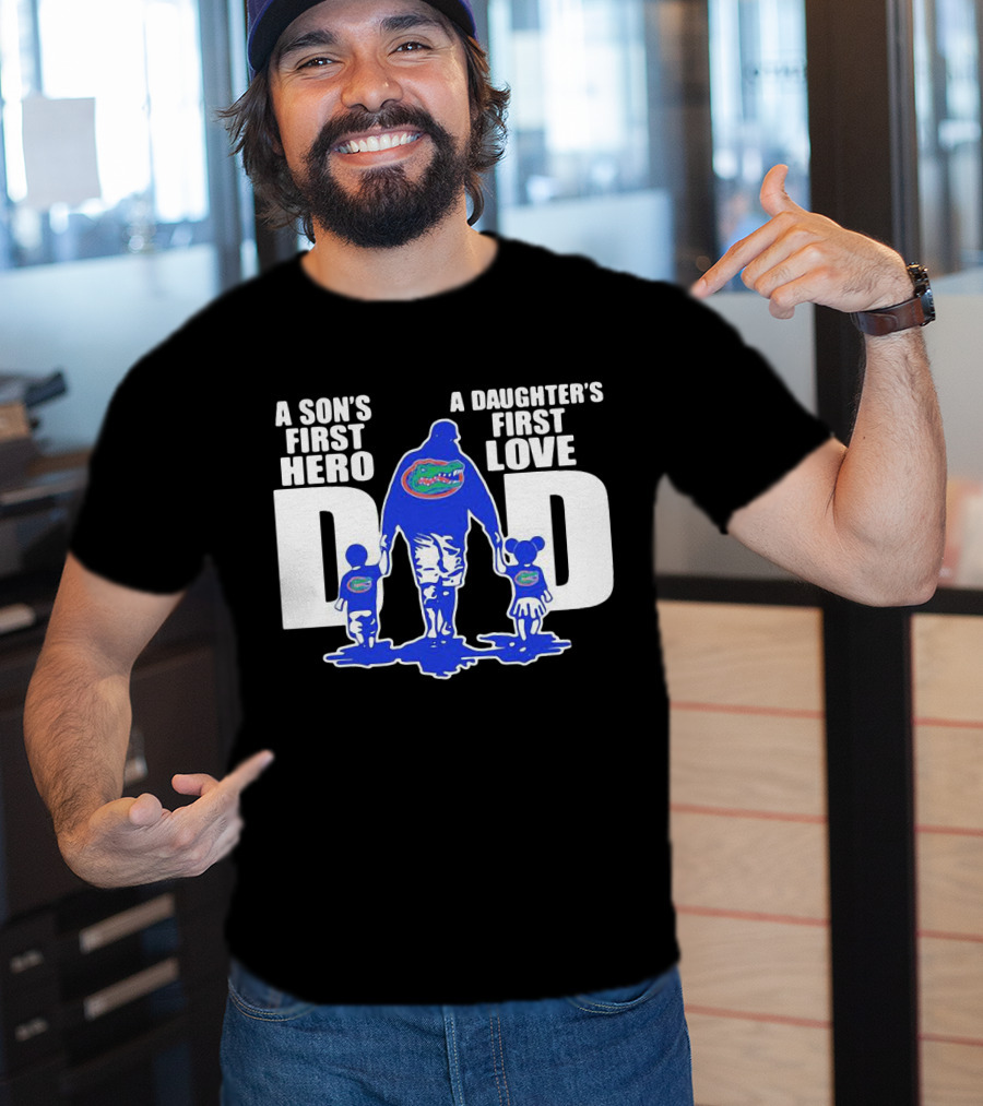 A Son's First Hero A Daughter's First Love Dad Florida Gators Family Connection T-Shirt