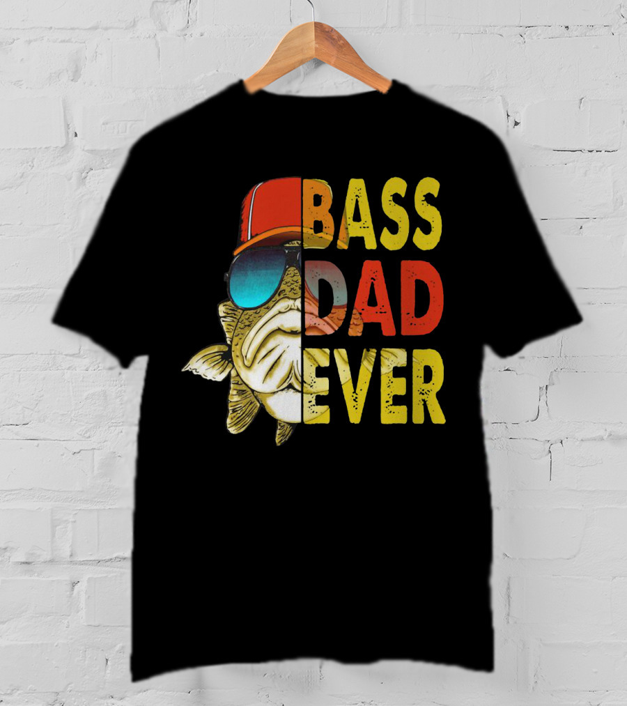 Bass Dad Ever T-Shirt