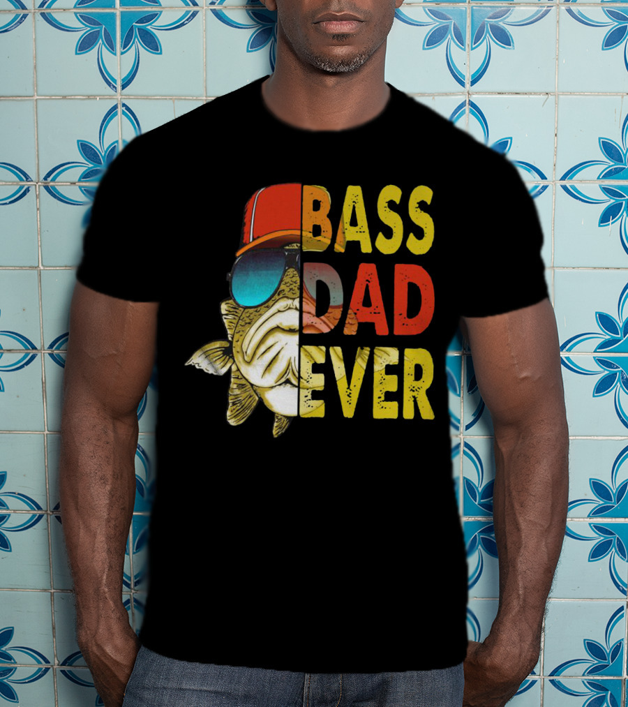 Bass Dad Ever T-Shirt