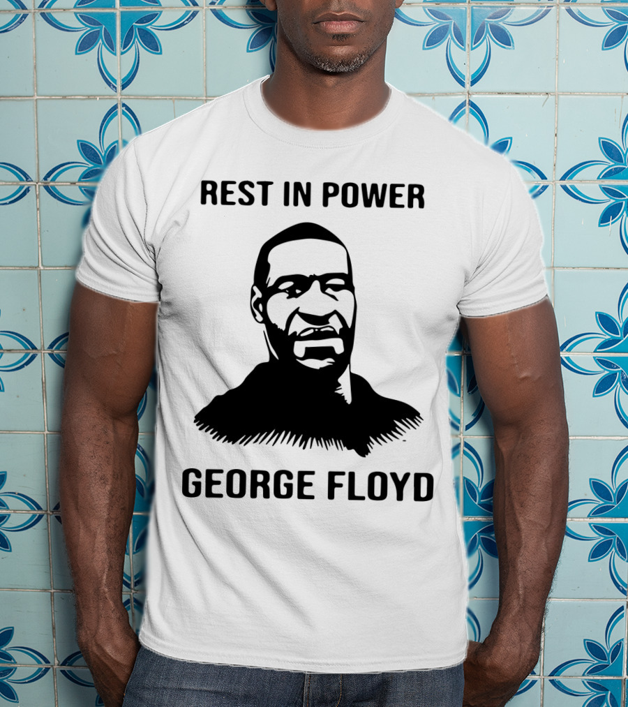 Rest In Power George Floyd T-Shirt