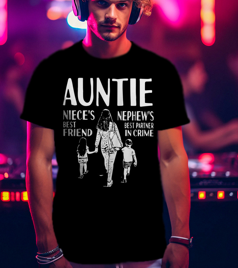 Auntie Niece's Best Friend Nephew's Best Partner In Crime T-Shirt