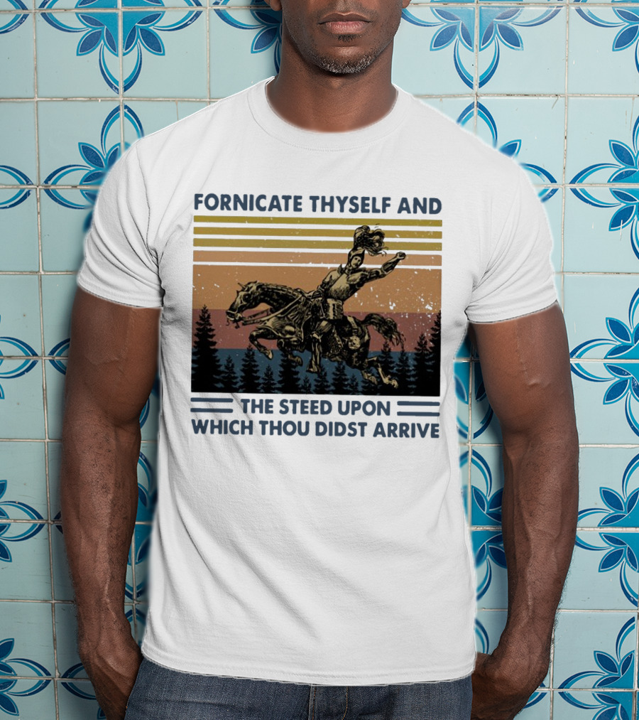 Vintage Fornicate Thyself And The Steed Upon Which Thou Didst Arrive Retro Rider Forest Stripes T-Shirt