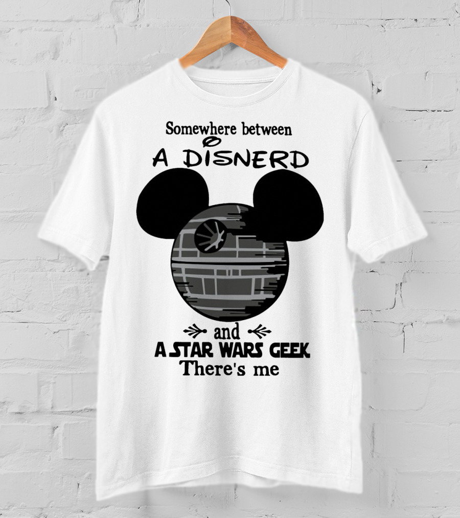 Somewhere Between A Disnerd And A Star Wars Geek There's Me Mickey Mouse Death Star T-Shirt
