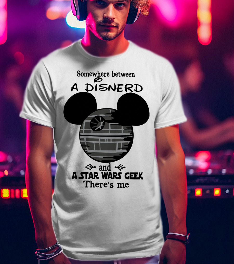 Somewhere Between A Disnerd And A Star Wars Geek There's Me Mickey Mouse Death Star T-Shirt