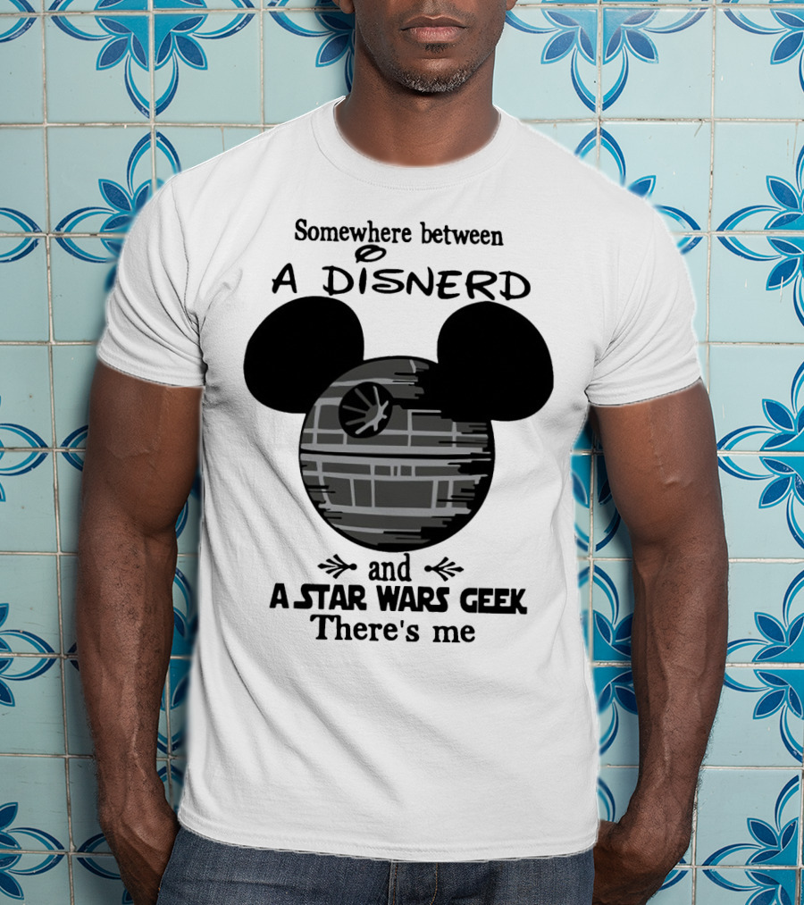 Somewhere Between A Disnerd And A Star Wars Geek There's Me Mickey Mouse Death Star T-Shirt