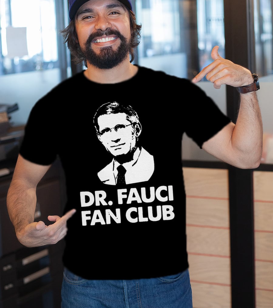 Dr Fauci Fan Club T-Shirt