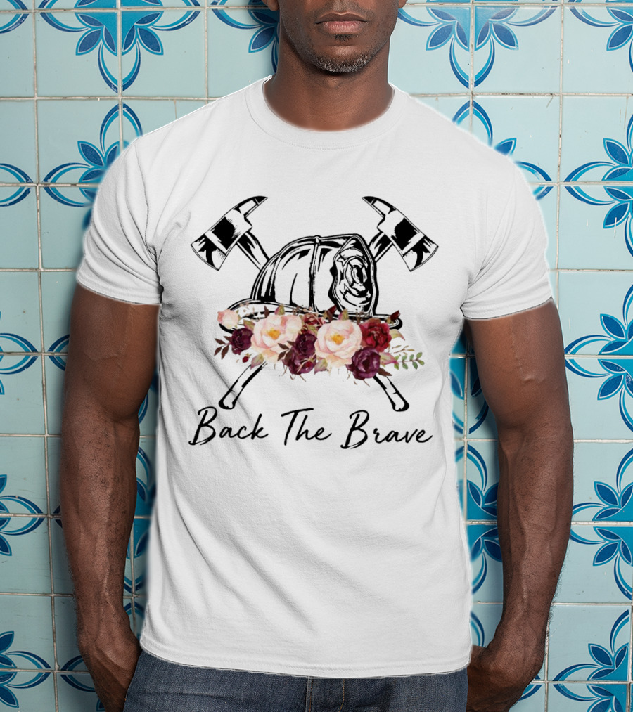 Back The Brave Firefighter Helmet Floral Axes T-Shirt