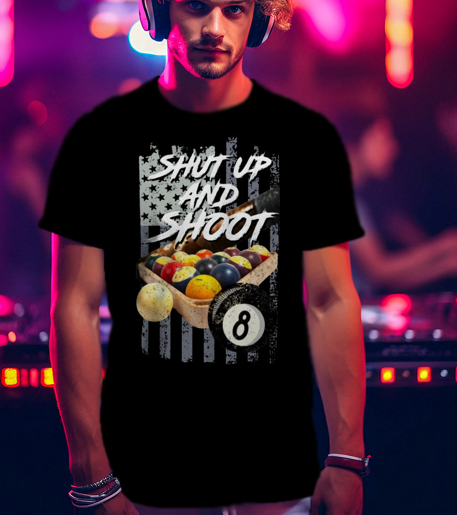 Shut Up And Shoot American Flag Billiard Eight Ball T-Shirt