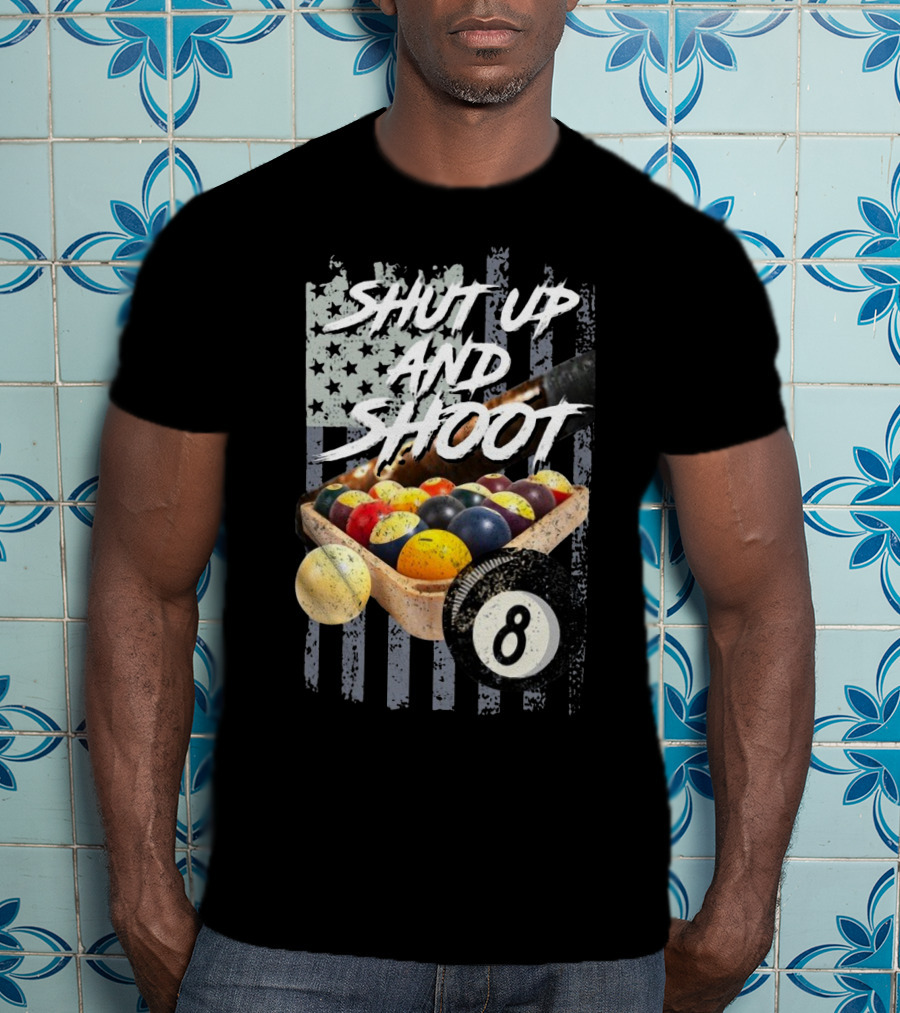 Shut Up And Shoot American Flag Billiard Eight Ball T-Shirt