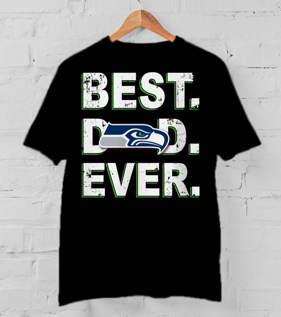Best Dad Ever Seattle Seahawks T-Shirt
