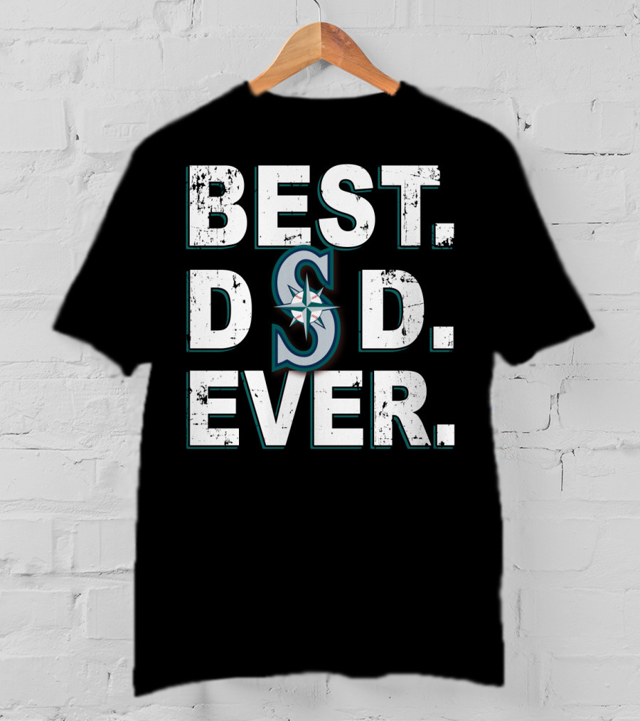 Best Dad Ever Seattle Mariners T-Shirt
