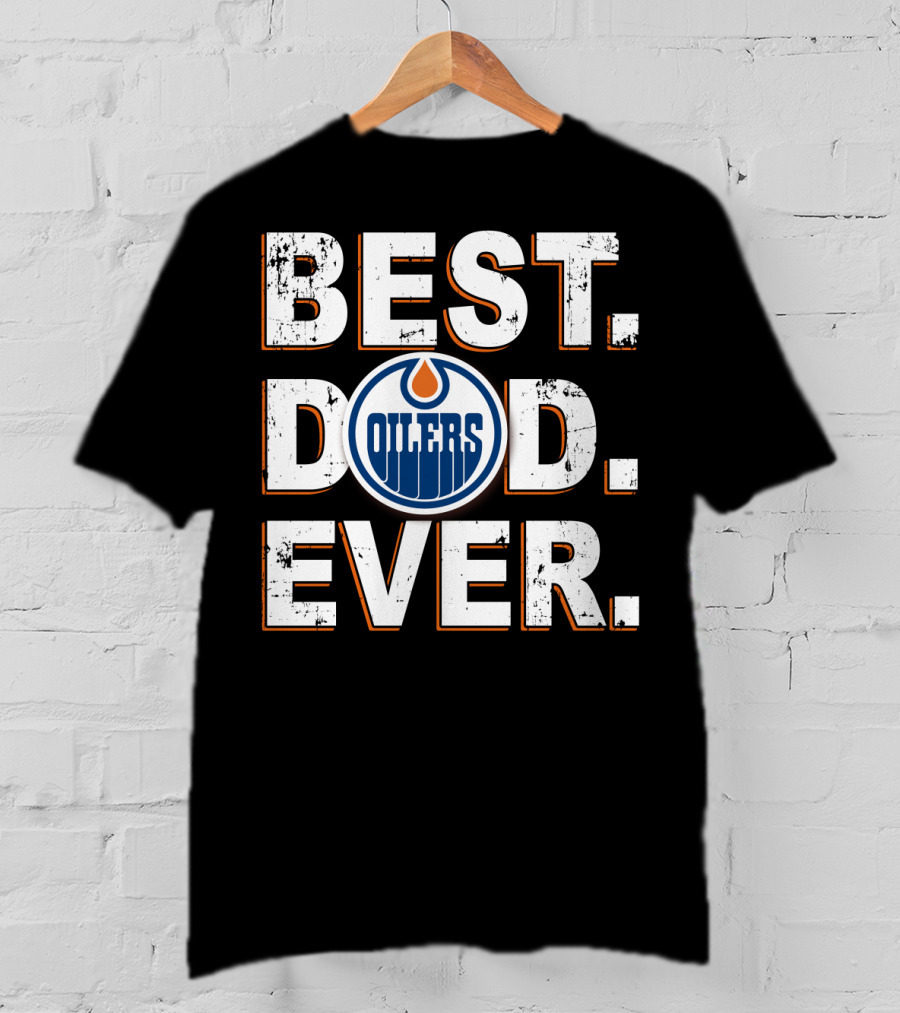 Best Dad Ever Edmonton Oilers Logo Fan T-Shirt
