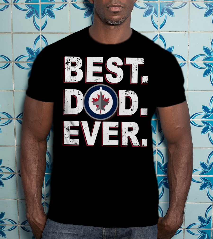 Best Dad Ever Winnipeg Jets Fan Apparel NHL Team T-Shirt