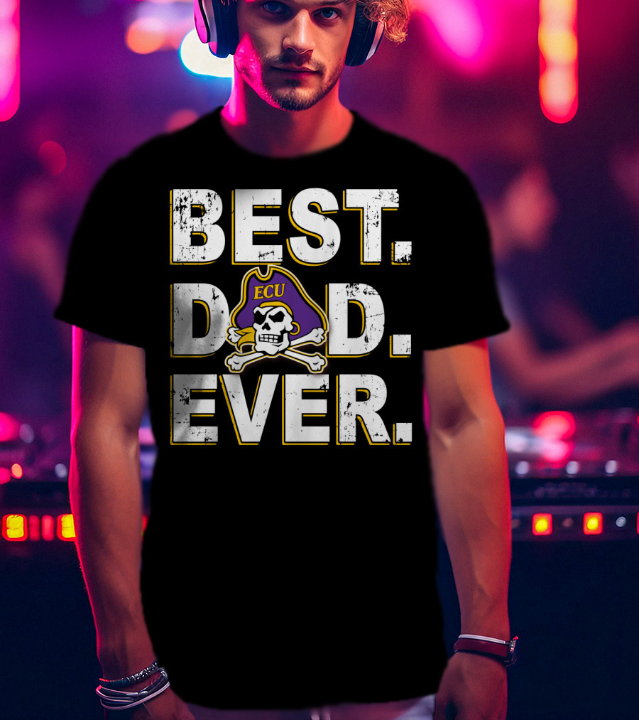 Best Dad Ever Ecu Pirates T-Shirt