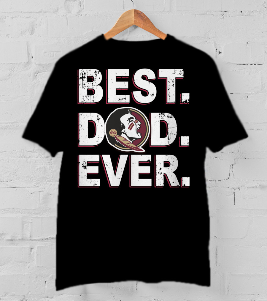 Best Dad Ever Florida State Seminoles Fan T-Shirt