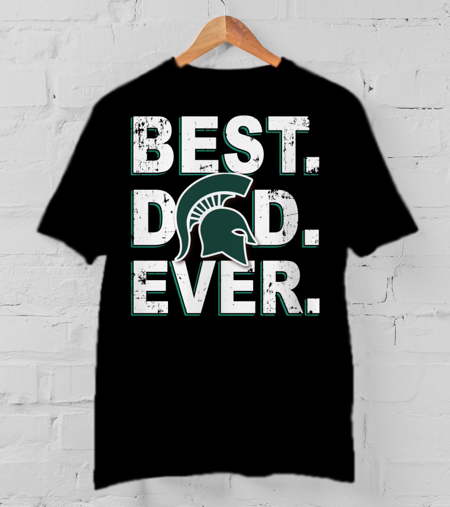 Best Dad Ever Michigan State Spartans Sparty Helmet T-Shirt