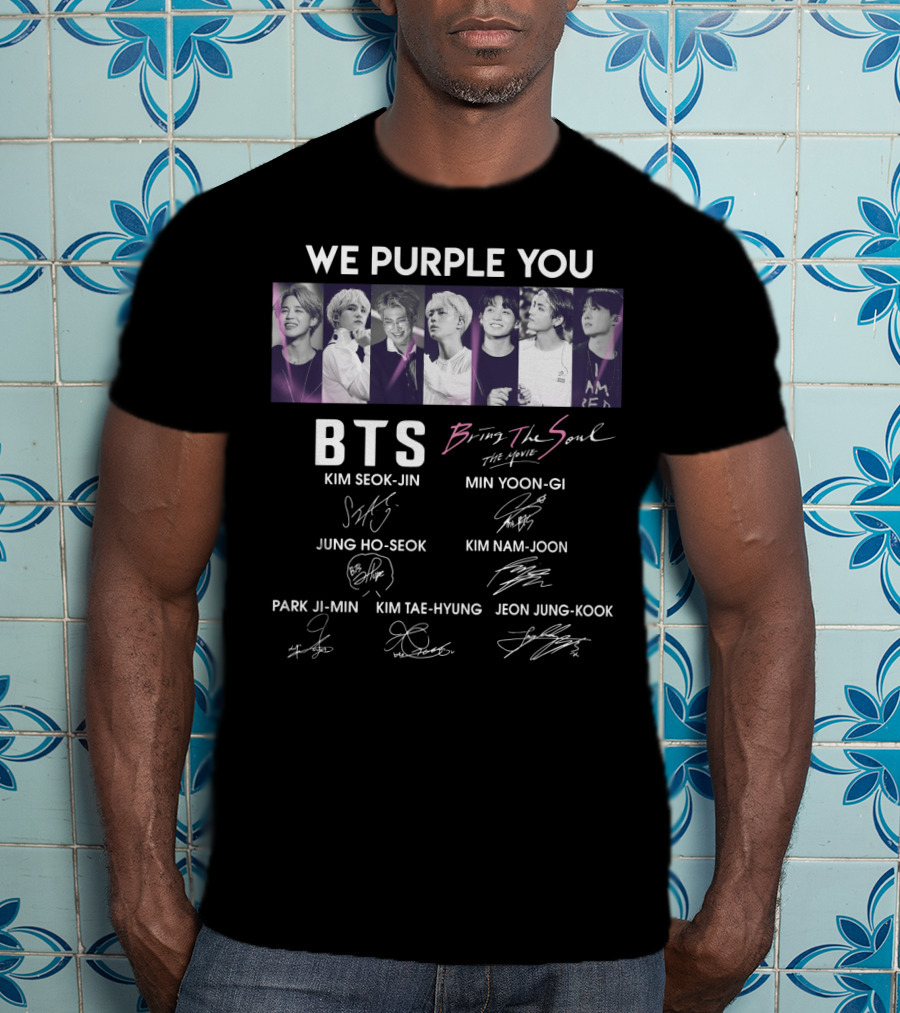 We Purple You BTS Bring The Soul Kim Seok-Jin Min Yoon-Gi Jung Ho-Seok Kim Nam-Joon Park Ji-Min Kim Tae-Hyung Jeon Jung-Kook T-Shirt