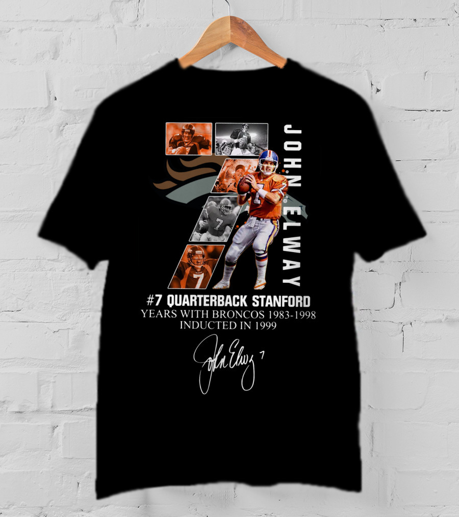 John Elway Quarterback Stanford #7 Years With Broncos 1983-1998 Inducted 1999 T-Shirt