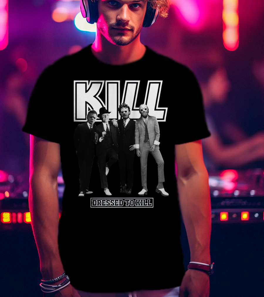 Kill Horror Characters Dressed To Kill T-Shirt