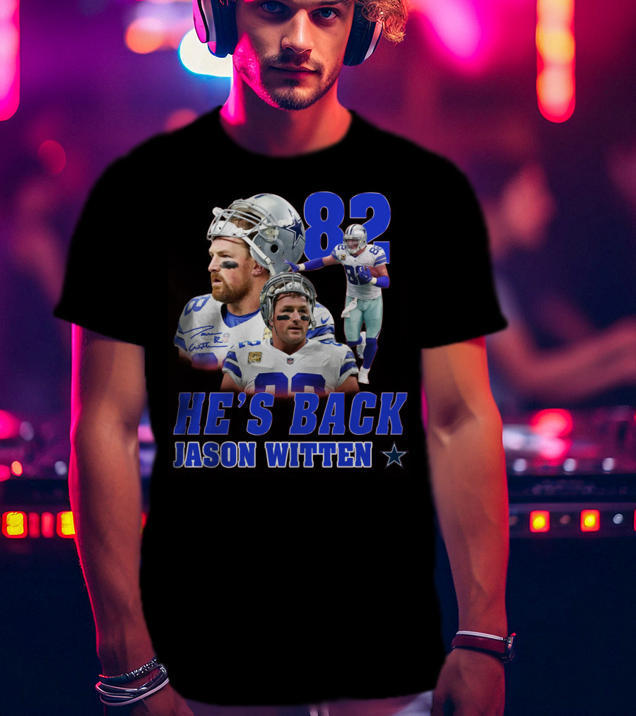 He's Back Jason Witten 82 Dallas Cowboys T-Shirt