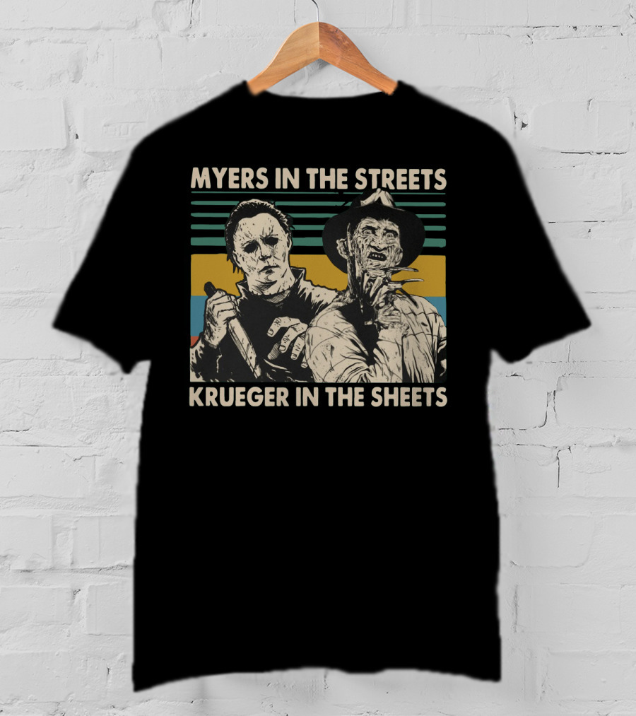Myers In The Streets Krueger In The Sheets Horror Icons T-Shirt