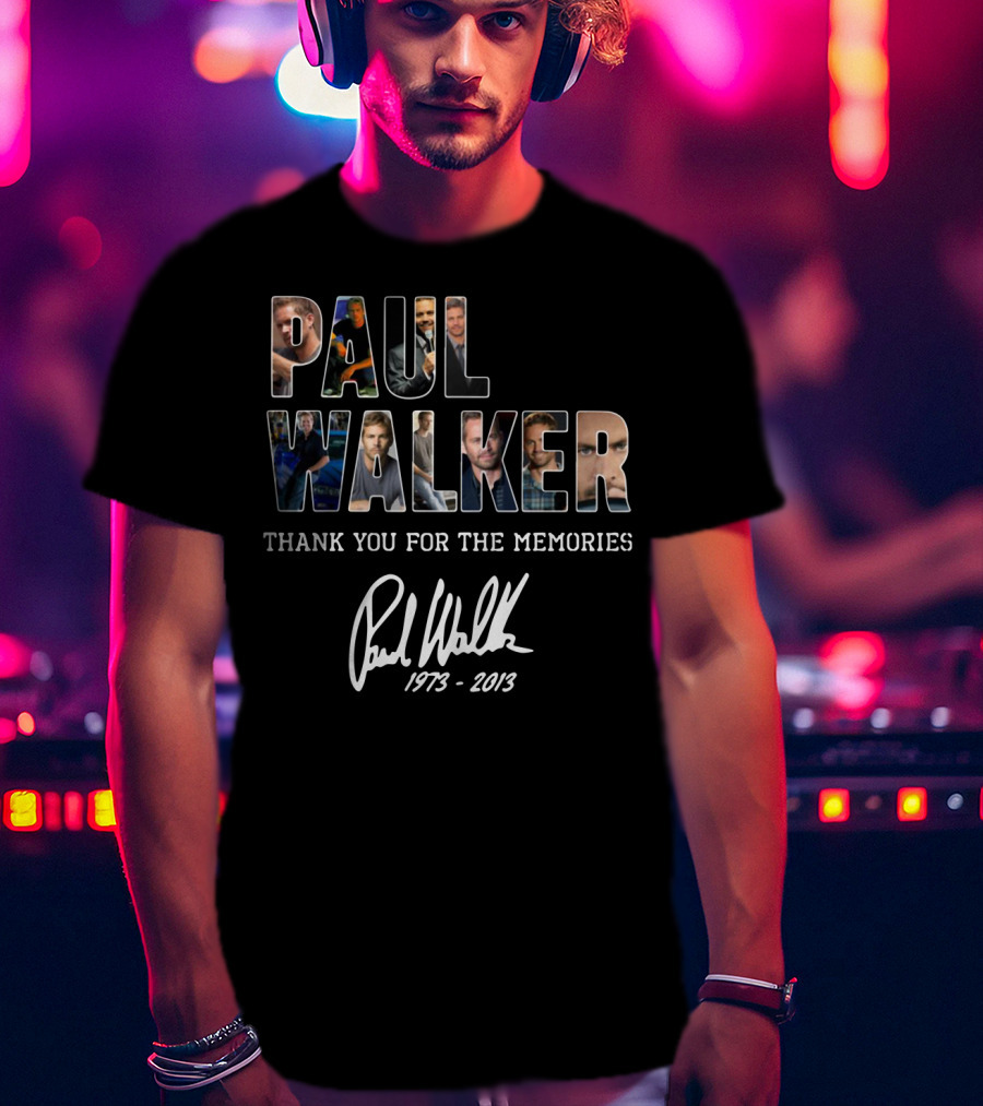 Paul Walker Thank You For The Memories 1973-2013 T-Shirt